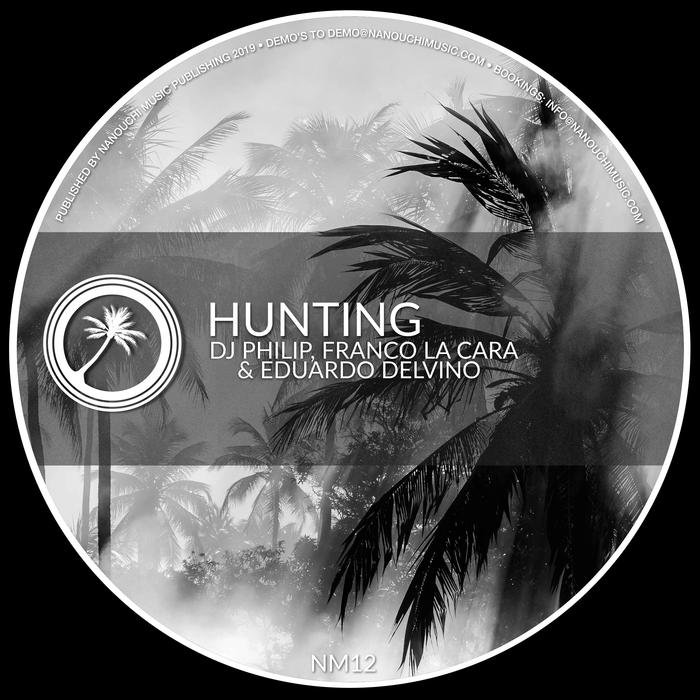 DJ PHILIP/FRANCO LA CARA/EDUARDO DELVINO - Hunting