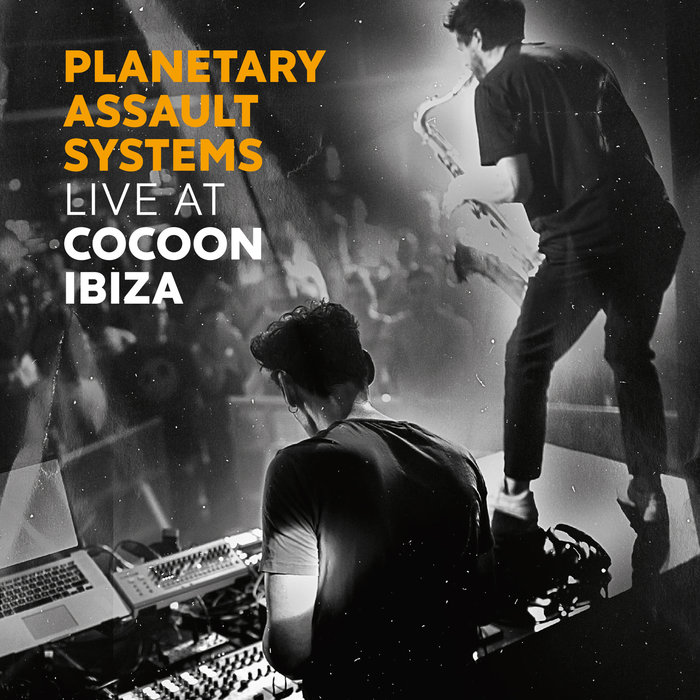 PLANETARY ASSAULT SYSTEMS - Planetary Assault Systems - Live At Cocoon Ibiza (Continuous Mix)