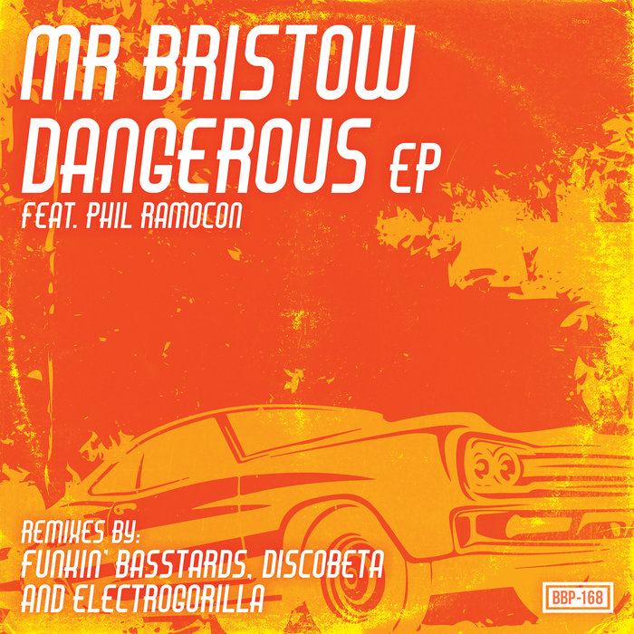 MR BRISTOW - Dangerous EP