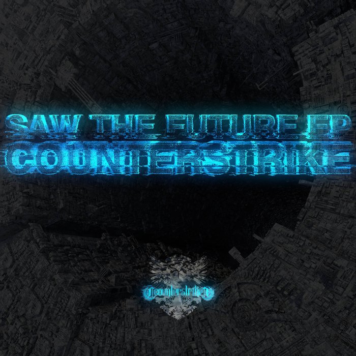 COUNTERSTRIKE - Saw The Future EP