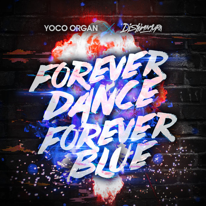 YOCO ORGAN X DJ SHIMAMURA - Forever Dance Forever Blue