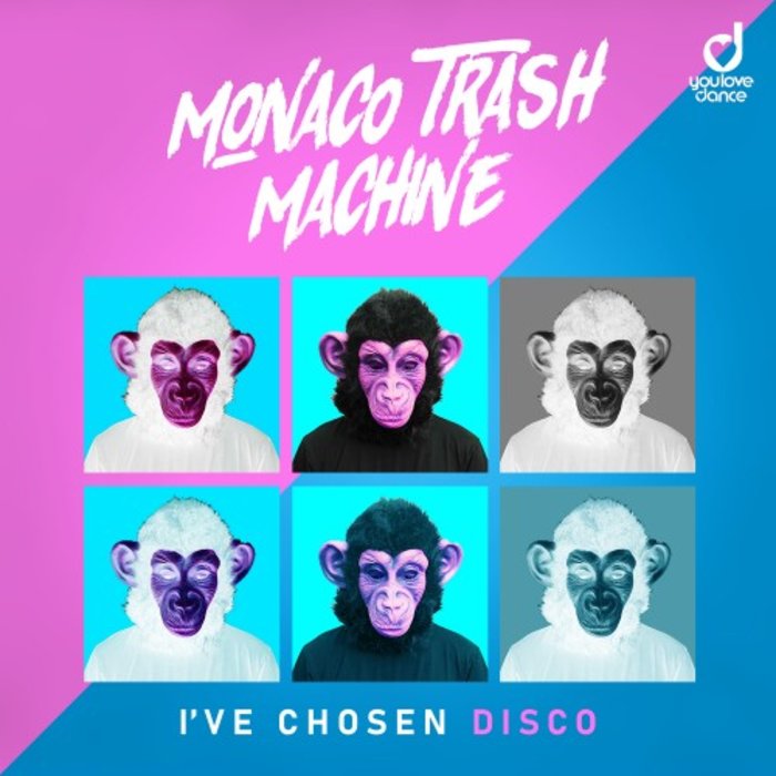 MONACO TRASH MACHINE - I've Chosen Disco