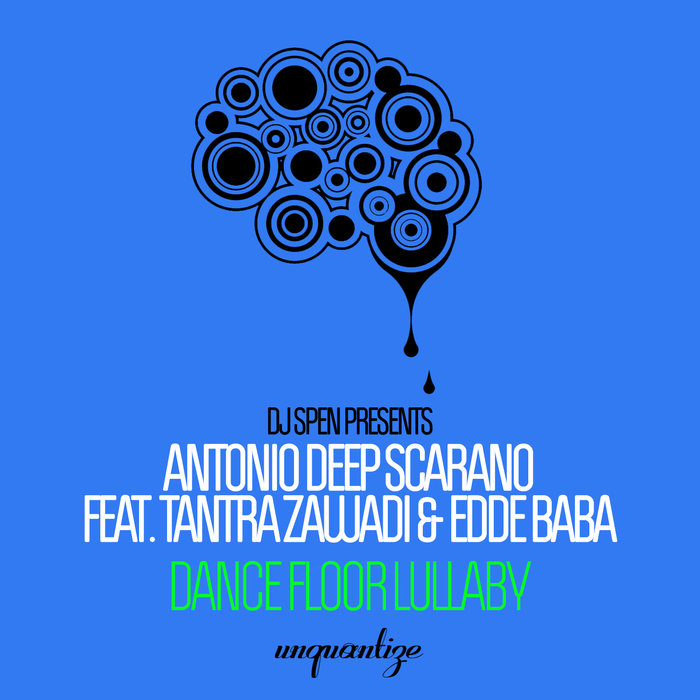 ANTONIO DEEP SCARANO feat TANTRA ZAWADI/EDDE BABA - Dance Floor Lullaby