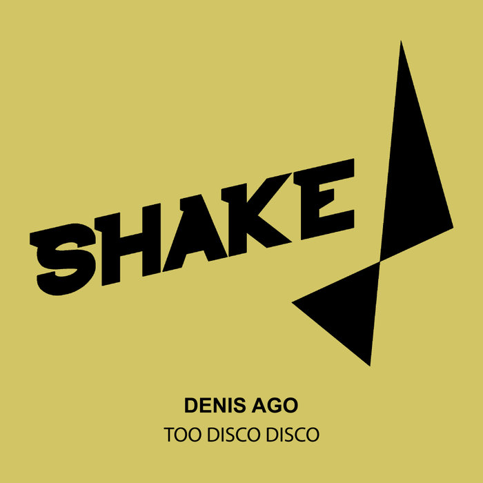 DENIS AGO - Too Disco Disco