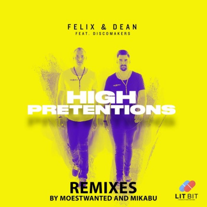 FELIX & DEAN feat DISCOMAKERS - High Pretentions