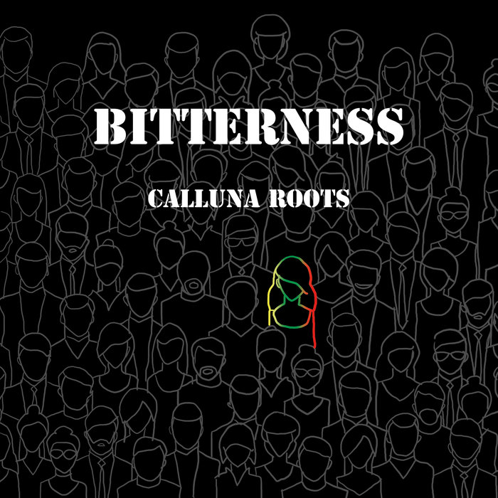 CALLUNA ROOTS - Bitterness