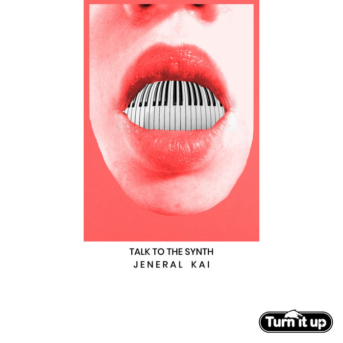 JENERAL KAI - Talk To The Synth