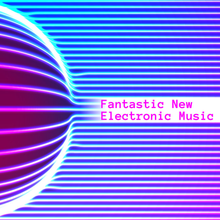 VARIOUS - Fantastic New Electronic Music