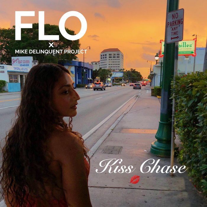 MIKE DELINQUENT PROJECT/FLO - Kiss Chase
