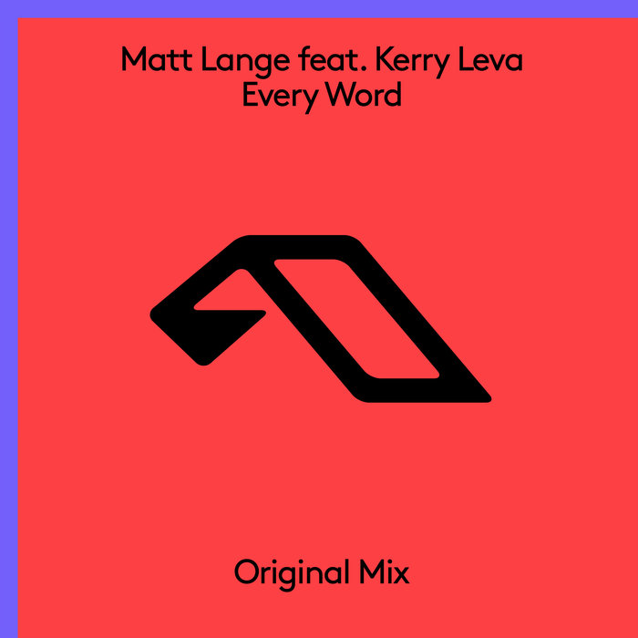 MATT LANGE feat KERRY LEVA - Every Word