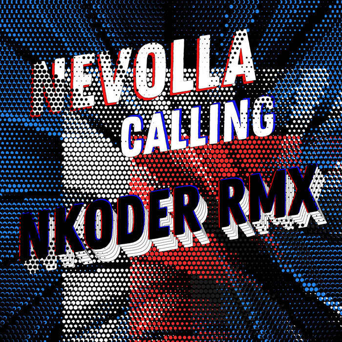 Calling Nkoder Remix By Nevolla On Mp3 Wav Flac Aiff Alac At Juno Download