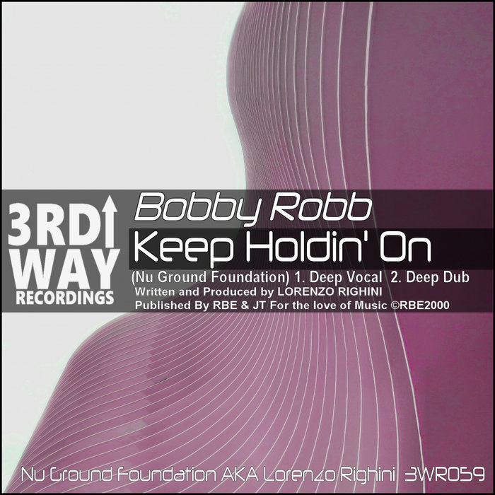 BOBBY ROBB - Keep Holdin' On