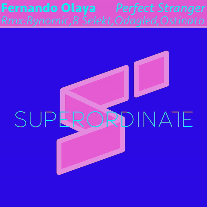 FERNANDO OLAYA - Perfect Stranger (The Remixes)