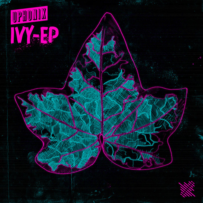 UPHONIX - Ivy EP