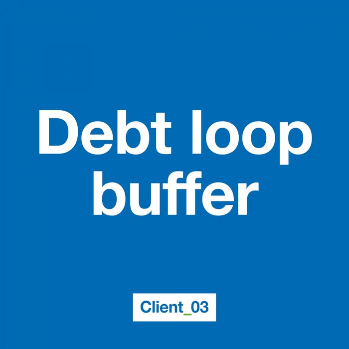 CLIENT_03 - Debt Loop Buffer