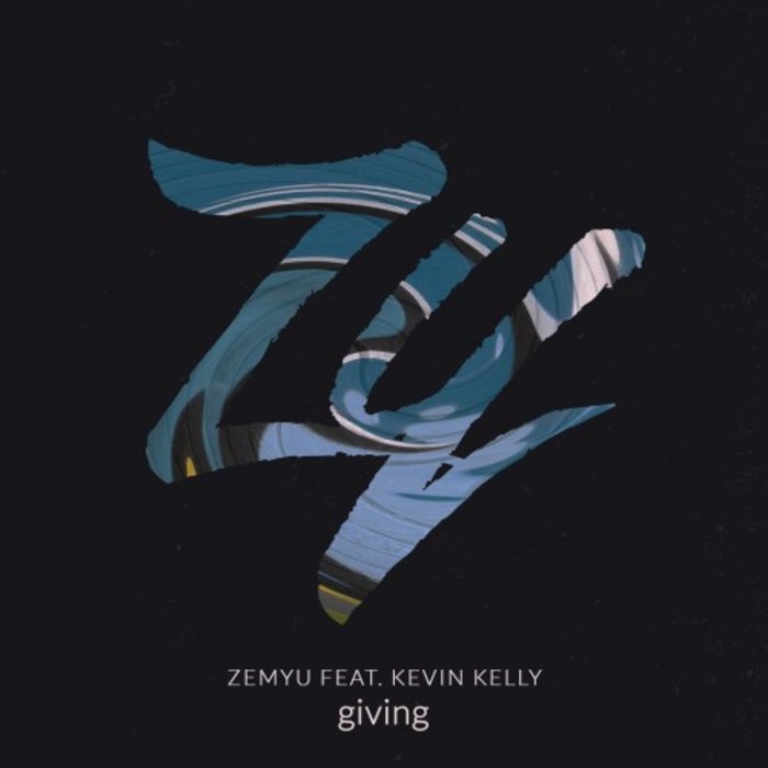 ZEMYU feat KEVIN KELLY - Giving