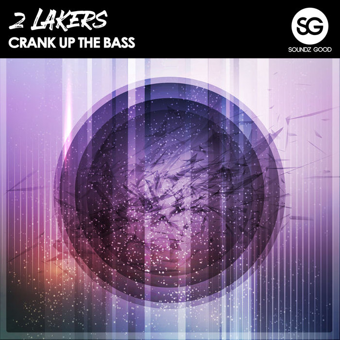 2 LAKERS - Cranck Up The Bass