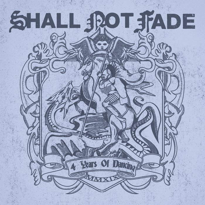 VARIOUS - Shall Not Fade - 4 Years Of Dancing