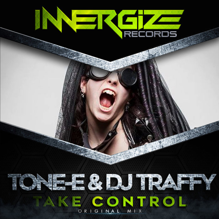 TONE-E & DJ TRAFFY - Take Control