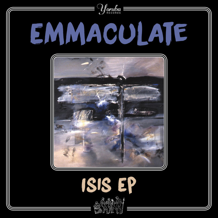 EMMACULATE - Isis EP