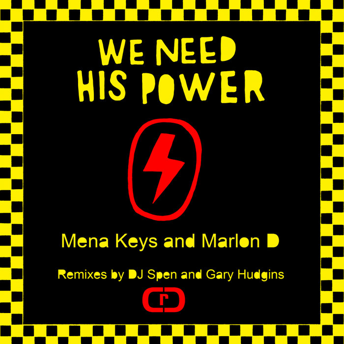MENA KEYS & MARLON D - We Need His Power