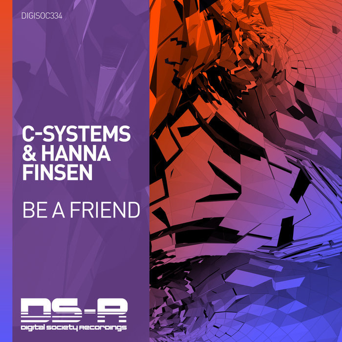 C-SYSTEMS & HANNA FINSEN - Be A Friend