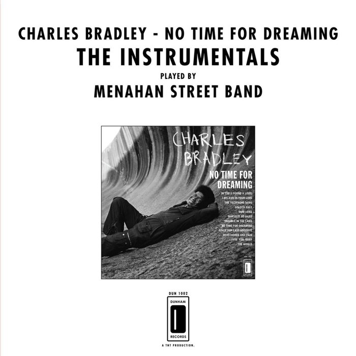 Charles Bradley/Menahan Street Band - No Time For Dreaming