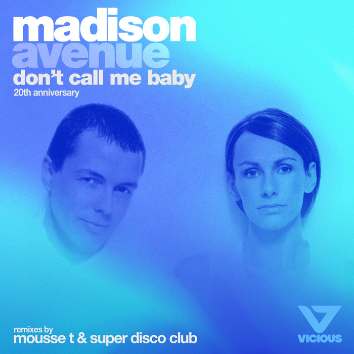 MADISON AVENUE - Don't Call Me Baby 20th Anniversary (Remixes)