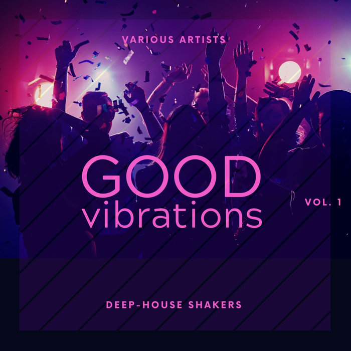 VARIOUS - Good Vibrations Vol 1 (Deep-House Shakers)
