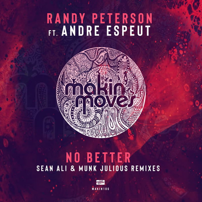 RANDY PETERSON feat ANDRE ESPEUT - No Better (Sean Ali & Munk Julious Remix)