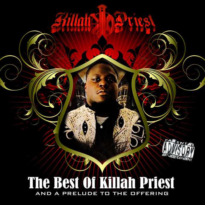 KILLAH PRIEST - The Best Of And A Prelude To The Offering