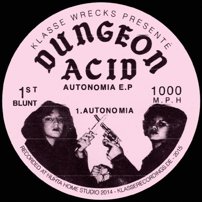 DUNGEON ACID - Autonomia EP