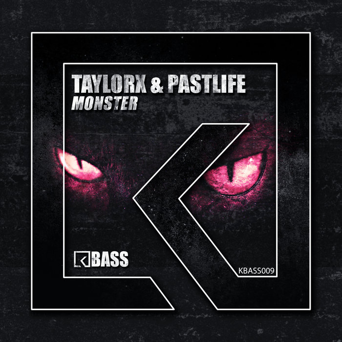 TAYLORX/PASTLIFE - Monster