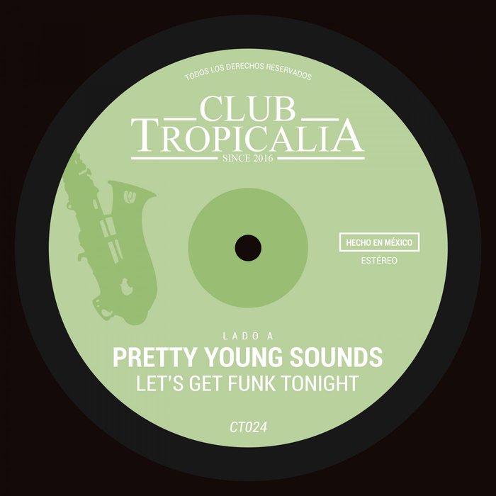 PRETTY YOUNG SOUNDS - Let's Get Funk Tonight