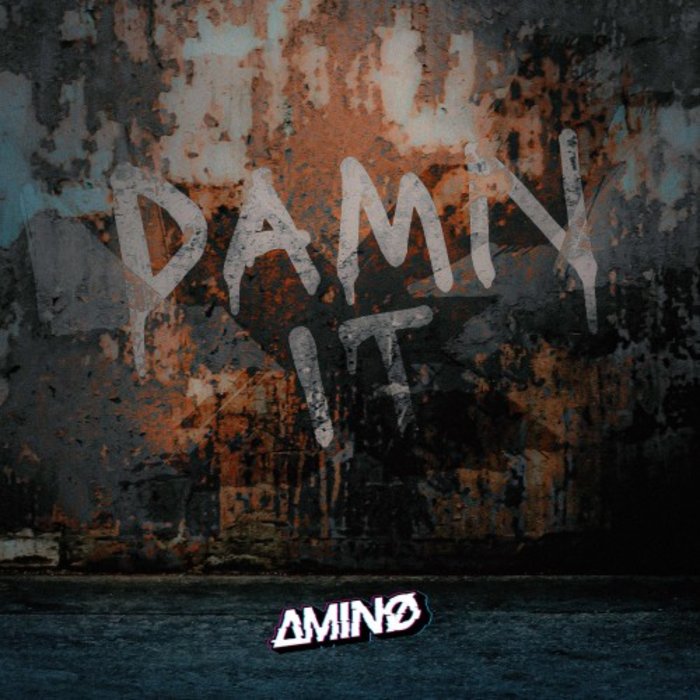 AMINO - Damn It