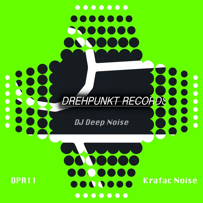 DJ DEEP NOISE - Krafac Noise