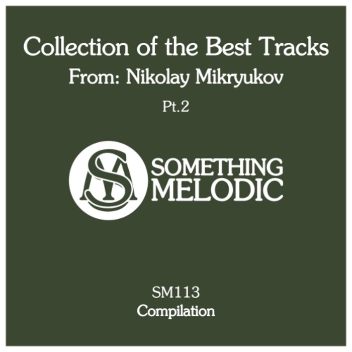 NIKOLAY MIKRYUKOV - Collection Of The Best Tracks From: Nikolay Mikryukov Part 2