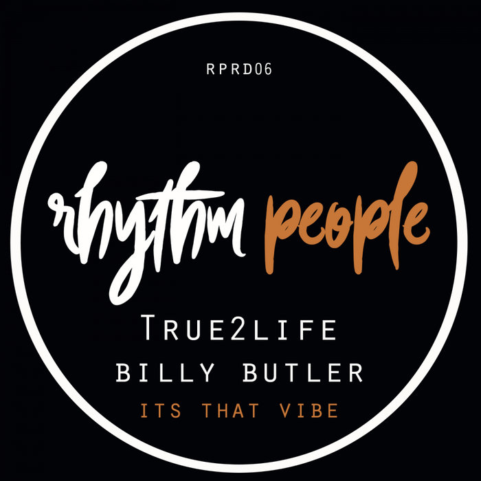 TRUE2LIFE & BILLY BUTLER - It's That Vibe