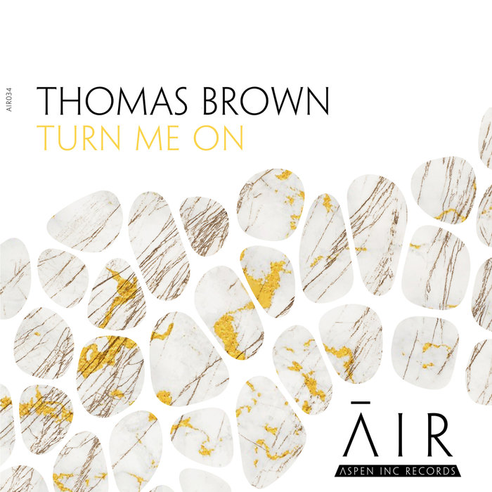 Turn Me On By Thomas Brown On MP3, WAV, FLAC, AIFF & ALAC At Juno Download