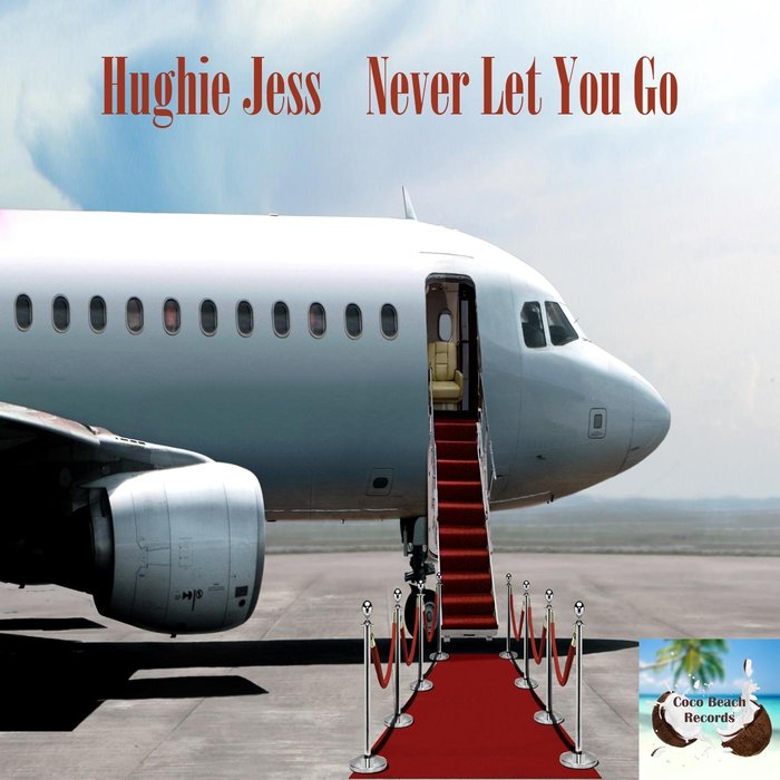 HUGHIE JESS - Never Let You Go