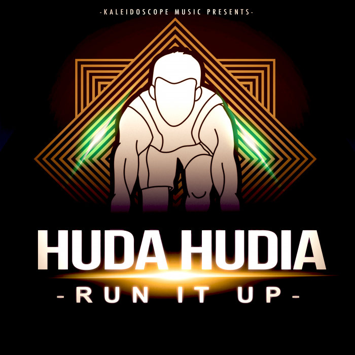 HUDA HUDIA - Run It Up