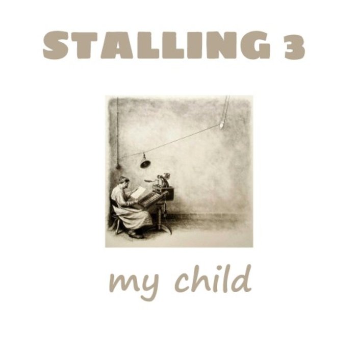 STALLING 3 - My Child