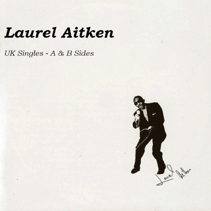 LAUREL AITKEN - UK Singles Vol 6