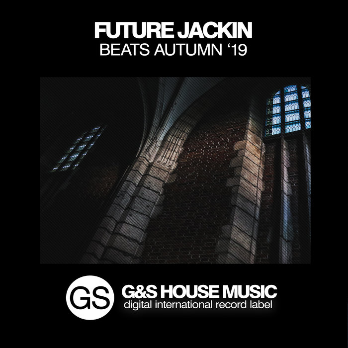 VARIOUS - Future Jackin Beats (Autumn '19)