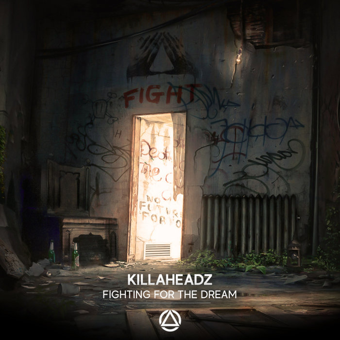 KILLAHEADZ - Fighting For The Dream