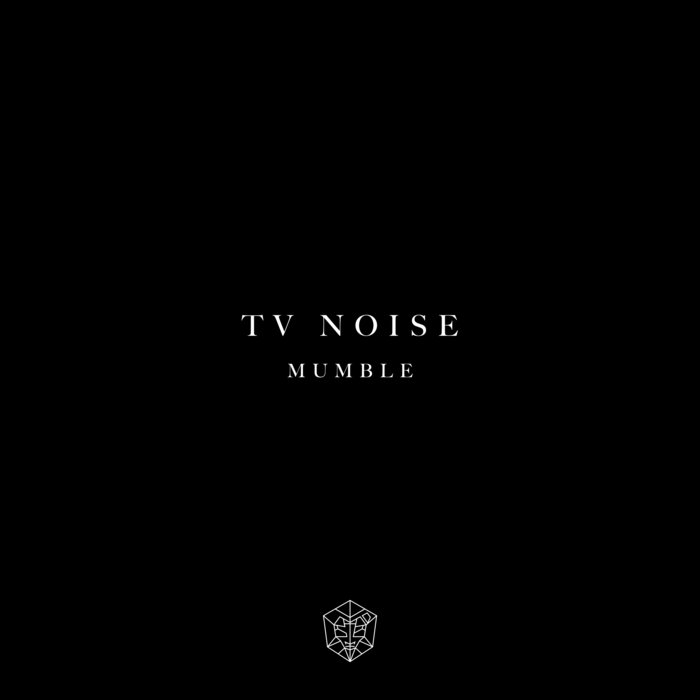 TV NOISE - Mumble