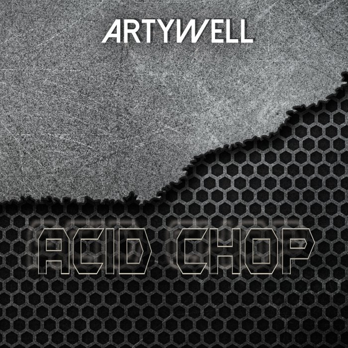 ARTYWELL - Acid Chop