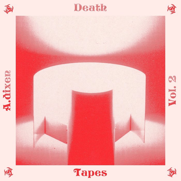 A.DIXEN - Death Tapes Vol 2