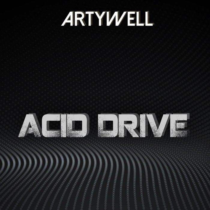 ARTYWELL - Acid Drive