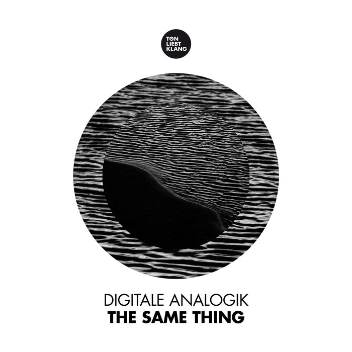 DIGITALE ANALOGIK - The Same Thing